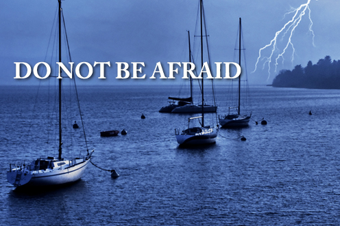 Do not be afraid